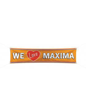 Spruchband We love Maxima - 180x40 cm